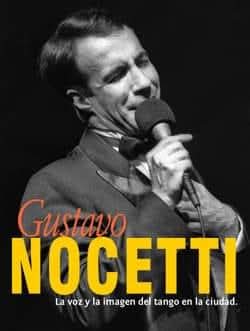 30 de Diciembre de 2002.
Muere Gustavo Nocetti.

Gustavo Nocetti nace en Montevideo el 6 de noviembre de 1959 y muere en  Montevideo, 30 de diciembre de 2002, fue un cantante de tangos uruguayo.