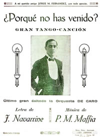 Partitura del tango '¿Porqué no has venido?' con retrato de Pedro Maffia, música de P.M. Maffia y letra de J. Navarrine